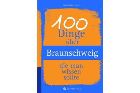 100 Dinge über Braunschweig, die man wissen sollte Buchcover